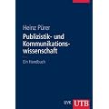 Publizistik- und Kommunikationswissenschaft: Ein Handbuch