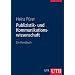 Publizistik- und Kommunikationswissenschaft: Ein Handbuch