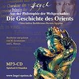 G.W.F. Hegel: Der Orient, aus der Philosophie der Weltgeschichte; H�rbuch, 6 Std., 1 MP3-CD - 
