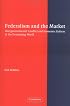 Federalism and the Market: Intergovernmental Conflict and Economic Reform in the Developing World