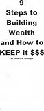9 Steps to Building Wealth and How to KEEP it $$$