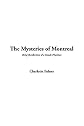 The Mysteries of Montreal (Large Print Edition): Being Recollections of a Female Physician