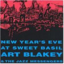 New Year's Eve at Sweet Basil: Art Blakey and His Jazz Messengers