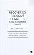 Recovering Religious Concepts: Closing Epistemic Divides (Swansea Studies in Philosophy)