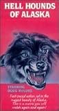 Hellhounds of Alaska [VHS]