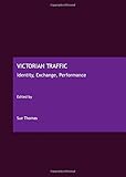 Victorian traffic : identity, exchange, performance