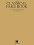 Classical Fake Book, Second Edition (Fake Books)