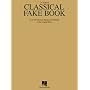 Classical Fake Book: Over 850 Classical Themes and Melodies in the Original Keys (Fake Books)