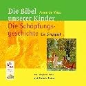 Die Bibel unserer Kinder. Die Schöpfungsgeschichte. CD: Ein Singspiel