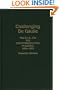 Challenging De Gaulle: The O.A.S and the Counter-Revolution in Algeria, 1954-1962