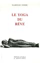 Le yoga du r&ecirc;ve