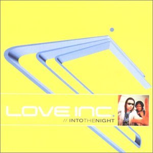 Love Inc. - Into The Night - Zortam Music