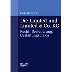 Die Limited und Limited & Co. KG: Recht, Besteuerung, Gestaltungspraxis