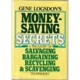 Click here to buy Gene Logsdon's Moneysaving Secrets: A Treasury of Salvaging, Bargaining, Recycling, and... by  Gene Logsdon.
