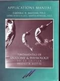 Applications manual : fundamentals of anatomy and physiology, third edition