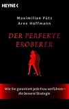 Der perfekte Eroberer: Wie Sie garantiert jede Frau verf�hren - Die bessere Strategie title=