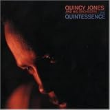 The Quintessence (Impulse Master Sessions) - Quincy Jones And His Orchestra