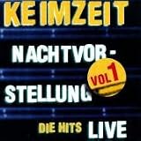 Keimzeit - Nachtvorstellung-Die Hits Live, Vol. 1