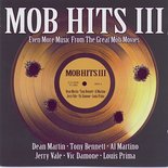 Mob Hits III: Even More Music From The Great Mob Movies (UK Import) - Martin Dean