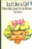 'Just like a girl' : how girls learn to be women