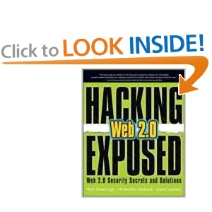 Hacking Exposed Web 2.0: Web 2.0 Security Secrets and Solutions by Rich Cannings, Himanshu Dwivedi, Zane Lackey, and Jesse Burns