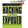 Hacking Exposed Web 2.0: Web 2.0 Security Secrets and Solutions (Hacking Exposed)