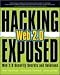 Hacking Exposed Web 2.0: Web 2.0 Security Secrets and Solutions (Hacking Exposed)