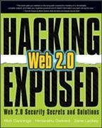 Hacking Exposed Web 2.0: Web 2.0 Security Secrets and Solutions (Hacking Exposed)