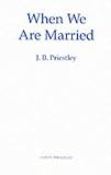 When We are Married (Acting Edition)