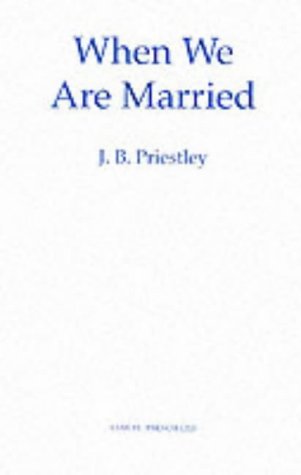 Childrens Toyshop  Books : When We Are Married (Acting Edition)