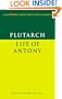 Plutarch: Life of Antony (Cambridge Greek and Latin Classics)
