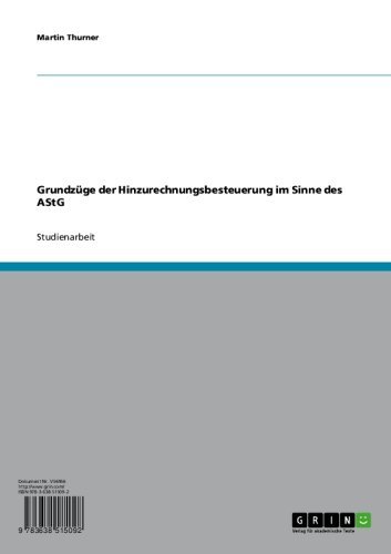 Grundzüge der Hinzurechnungsbesteuerung im Sinne des AStG (German Edition)