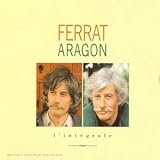 Ferrat - Aragon, L'Int�grale