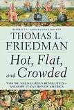 by Thomas L. Friedman Hot, Flat, We Need Paperback