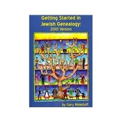 Getting Started in Jewish Genealogy: 2010 Version