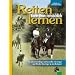 Reiten kann man tats�chlich lernen: F�r alle Lernwilligen und Zweifler, f�r Einsteiger, Seiten-Einsteiger und Wieder-Einsteiger in den Reitsport