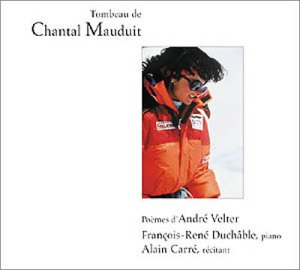 CD-Charts  Search : Tombeau de Chantal Mauduit: Poemes d'Andre Velter