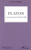 Platon: L\'ascèse éducative et l\'intérêt de l\'âme