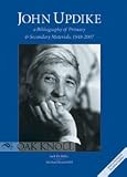 John Updike: A Bibliography of Primary & Secondary Materials, 1948-2007