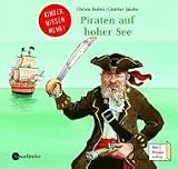 Piraten auf hoher See: Kinder wissen mehr! - Christa Holtei