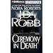 Ceremony in Death (In Death #5)