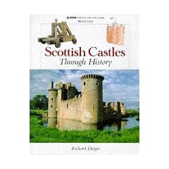 Scottish Castles Through History (Scottish History)