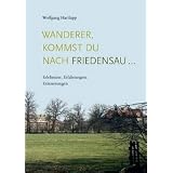 Wanderer, kommst du nach Friedensau ... : Erlebnisse, Erfahrungen, Erinnerungenvon "Wolfgang Hartlapp"