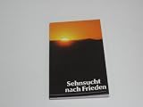 unbekannt - Sehnsucht nach Frieden [Taschenbuch]