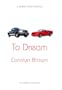 To Dream (A Broken Roads Romance) (Avalon Romance)