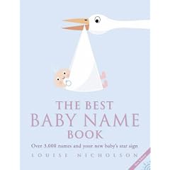 The Best Baby Name Book: Over 3, 000 Names and Your New Baby's Star Sign