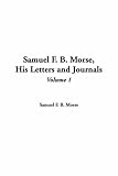 Review IndyPublish.com  / Samuel F. B. Morse, His Letters And Journals