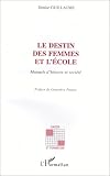 Le destin des femmes et l'école: Manuels d'histoire et société