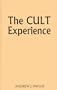 The Cult Experience (Contributions to the Study of Religion)