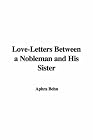 Love-letters Between a Nobleman And His Sister
